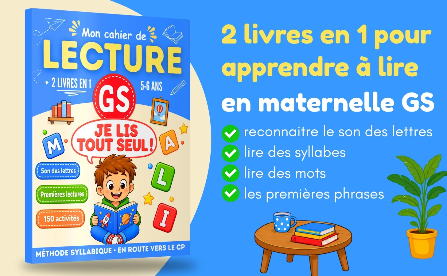 Cahier de lecture GS : 2 livres en 1 pour apprendre à lire en maternelle grande section, 5-6 ans