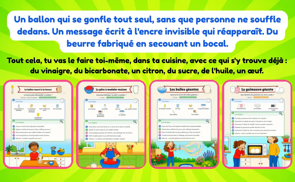 Quatre fiches d'expériences du cahier : le ballon nourri à la levure, la pâte à modeler maison, les bulles géantes et la guimauve géante