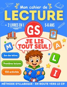 Couverture du livre Mon cahier de Lecture GS, apprendre à lire en maternelle grande section, 5-6 ans