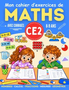 Couverture du livre Mon cahier d'exercices de Maths CE2, avec corrigés, nombres, calcul, fractions, mesures et géométrie, 8-9 ans