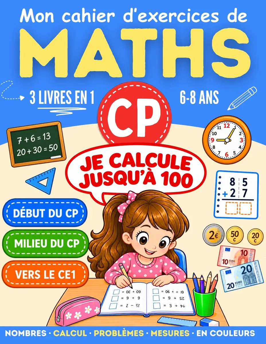 Couverture de Mon cahier d'exercices de Maths CP, calculer jusqu'à 100, 6-8 ans