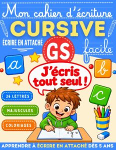 Couverture du livre Mon cahier d'écriture cursive, apprendre à écrire en attaché dès 5 ans, grande section et CP