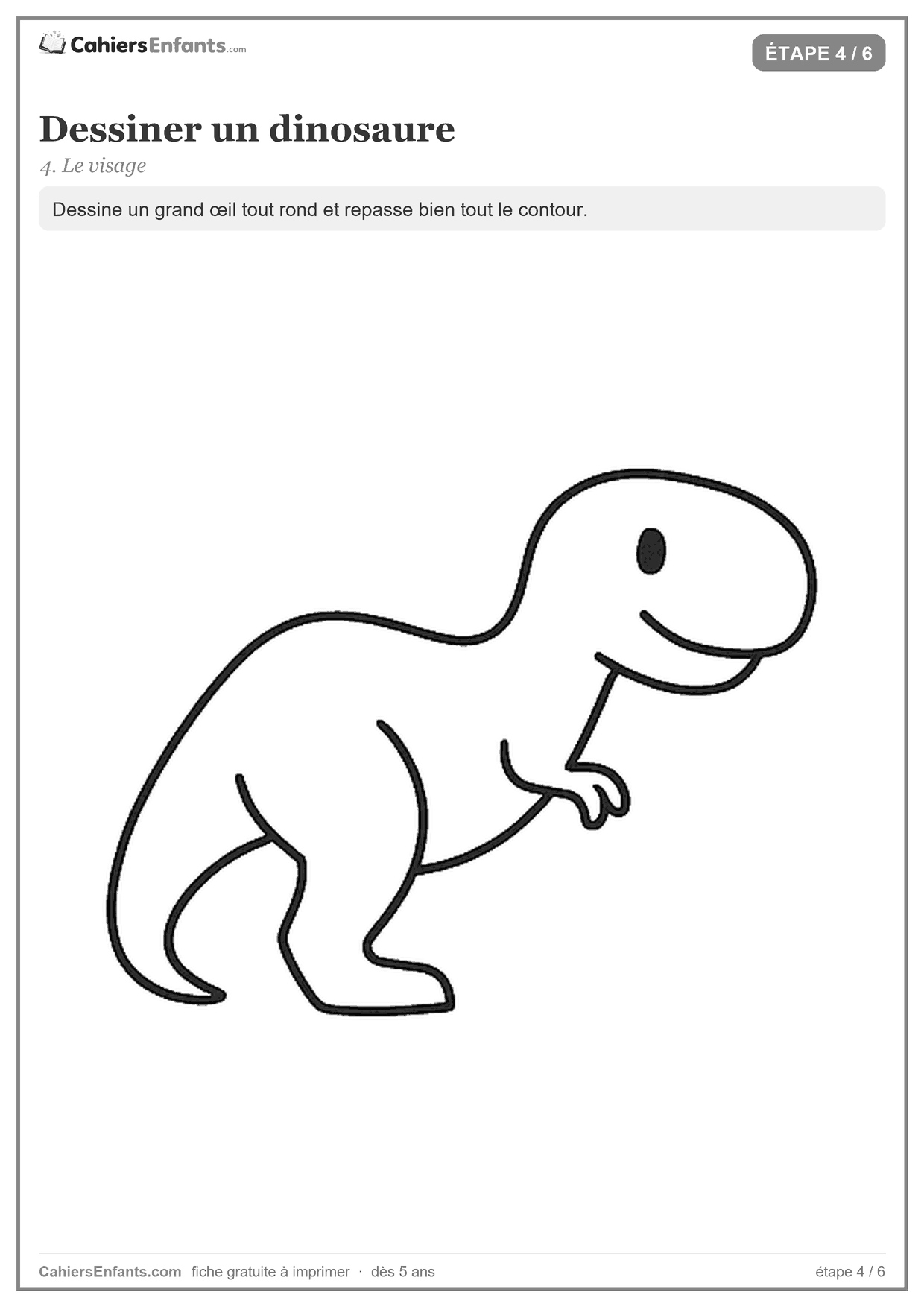 Étape 4 : dessiner l'œil rond et repasser le contour du dinosaure