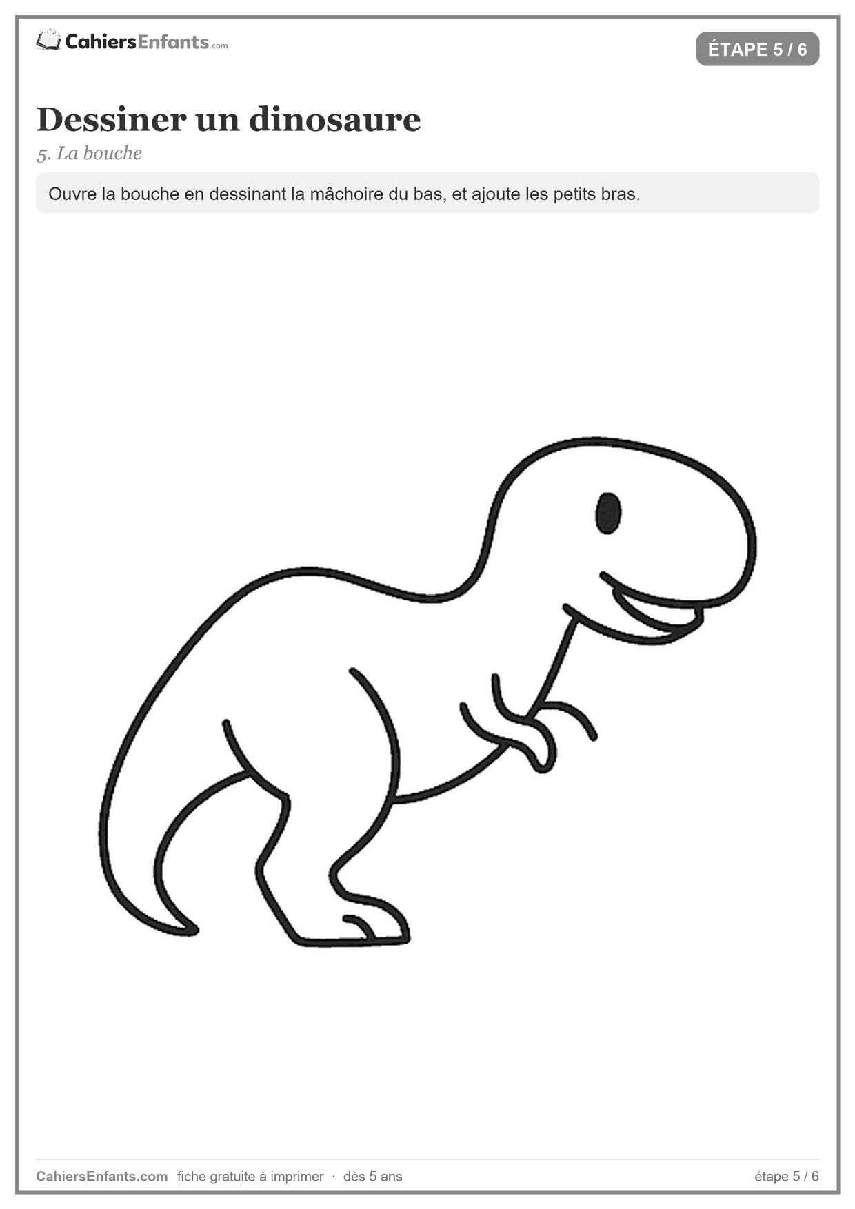 Étape 5 : ouvrir la bouche du dinosaure et ajouter les petits bras